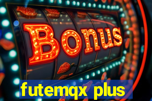 futemqx plus